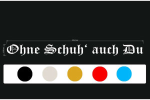 Truck stickers "Ohne Schuh auch Du";50 x 4,2 cm  