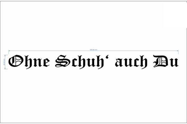 Truck stickers "Ohne Schuh auch Du";50 x 4,2 cm   black