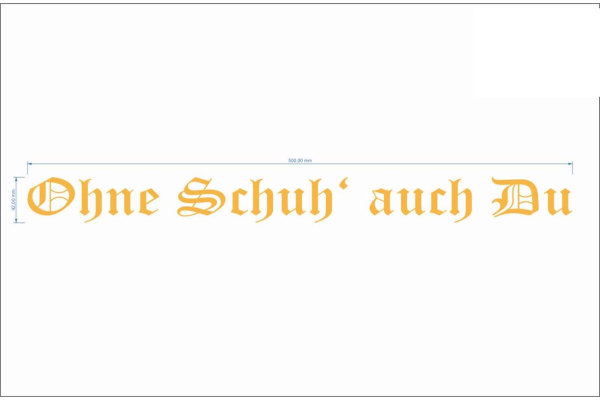 Truck stickers "Ohne Schuh auch Du";50 x 4,2 cm   gold