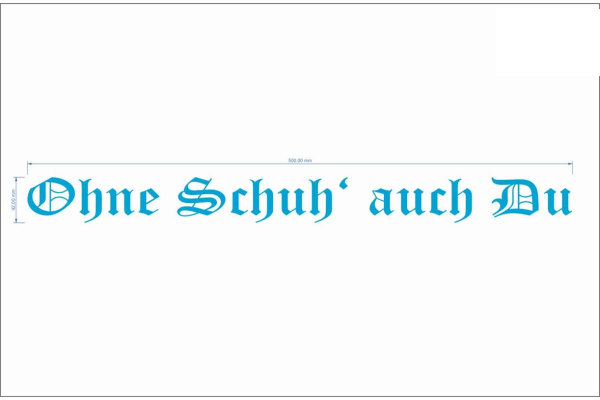 Truck stickers "Ohne Schuh auch Du";50 x 4,2 cm   Light Blue
