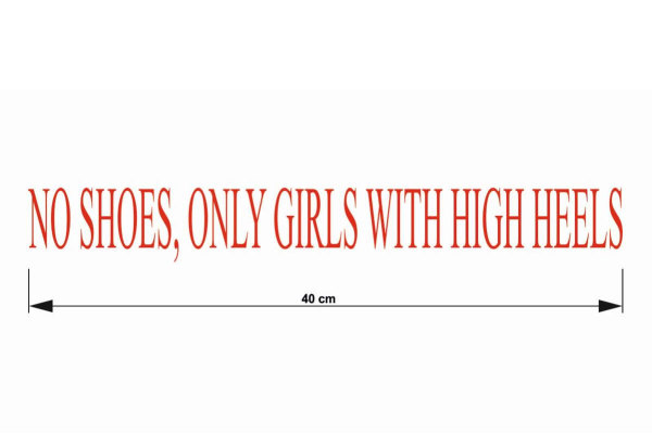 Adesivo per camion NO SHOES, ONLY GIRLS WITH HIGH HEELS 40 x 5 cm rosso