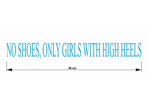 Adesivo per camion NO SHOES, ONLY GIRLS WITH HIGH HEELS...