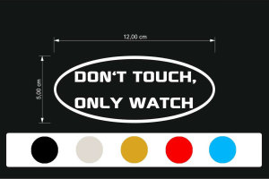 Truck stickers '' DO NOT TOUCH, ONLY WATCH...