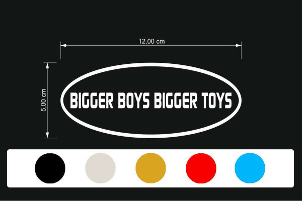 Truck stickers '' BIGGER BIGGER BOYS TOYS '' 120 x 50 mm  