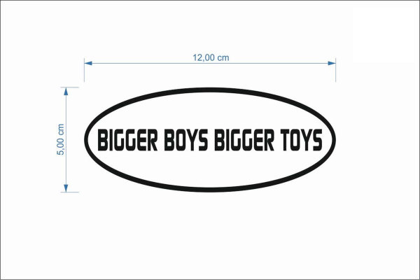 Truck stickers '' BIGGER BIGGER BOYS TOYS '' 120 x 50 mm   black